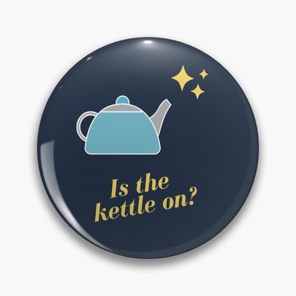 Item preview, Is the kettle on? designed and sold by NineVi.