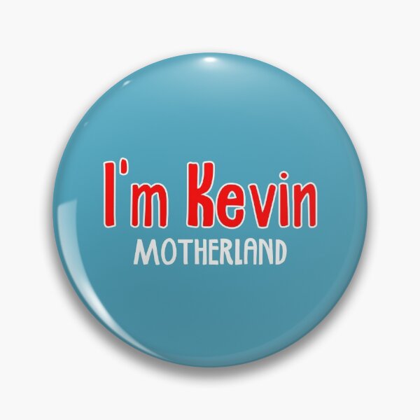 Item preview, I'm Kevin - Motherland designed and sold by holbytv.