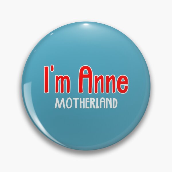 Item preview, I'm Anne - Motherland designed and sold by holbytv.