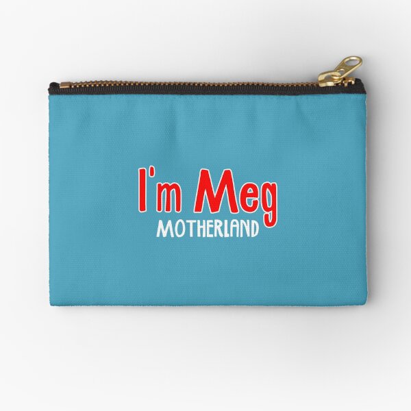 I'm Meg - Motherland Zipper Pouch