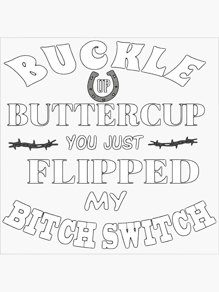 BUCKLE UP BUTTERCUP STICKER