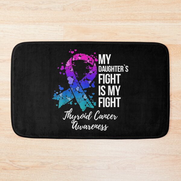 Item preview, My Daughter's Fight Is My Fight designed and sold by ThyroidFighter.