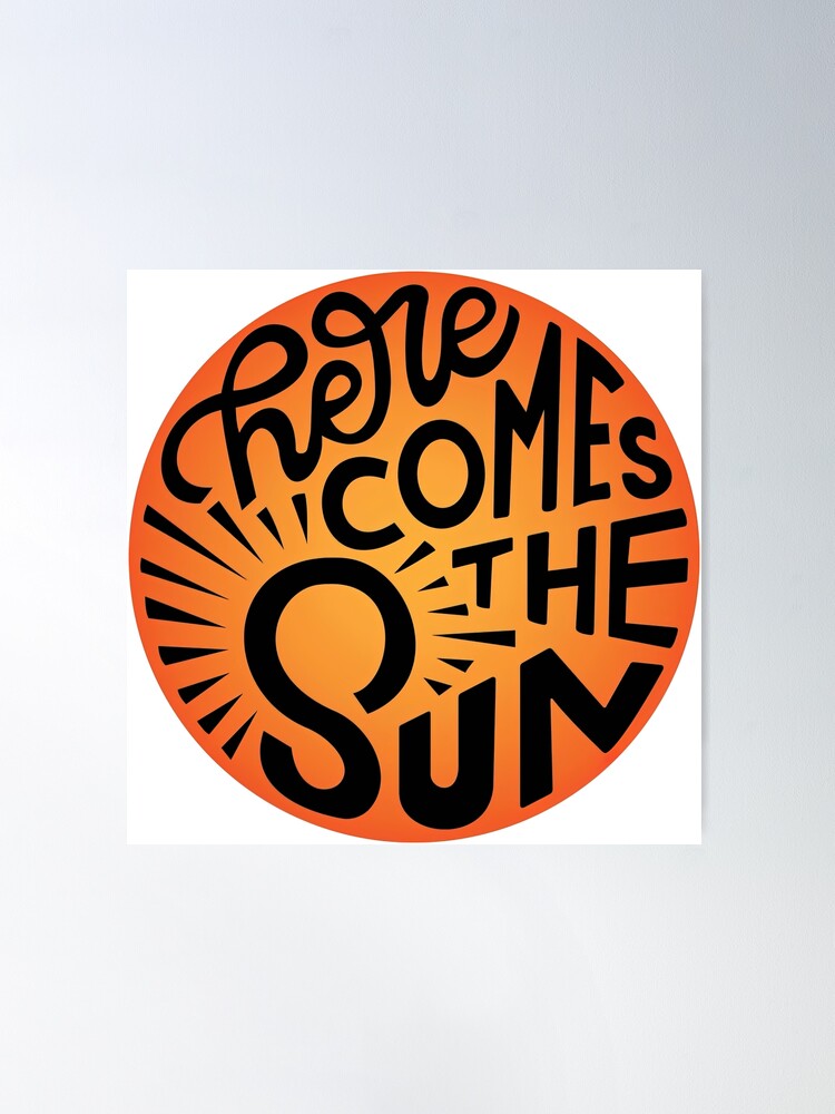 Here Comes The Sun, Here Comes The Sun