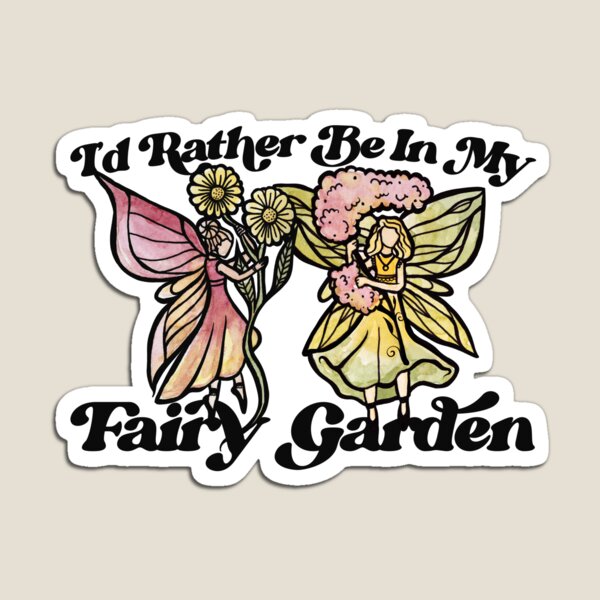 Item preview, I'd rather be in my fairy Garden designed and sold by Boog Monst .