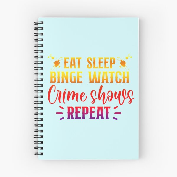 Item preview, Eat Sleep Binge Watch Crime Shows Repeat!  - A super fun true crime design designed and sold by CristalleLisa.