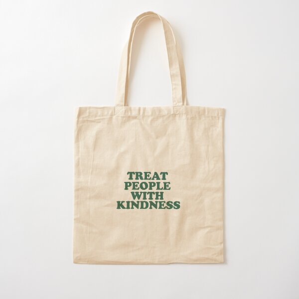 treat people with kindness tote bag Cotton Tote Bag