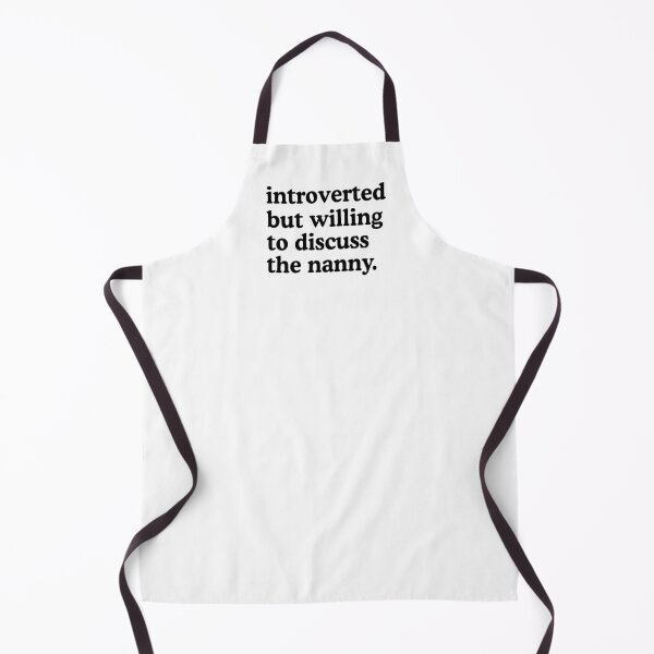 Item preview, Introverted But Willing To Discuss The Nanny designed and sold by allysmar.