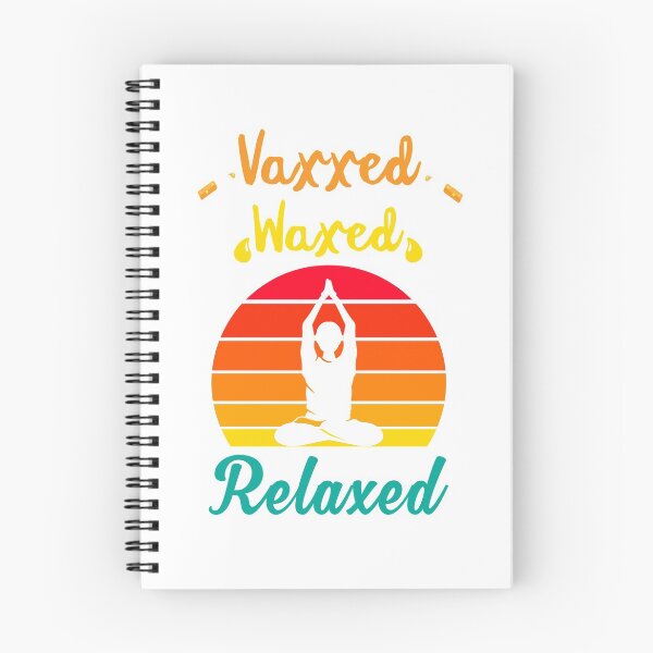 Item preview, Vaxxed Waxed Relaxed Design for a vaccinated person designed and sold by ZzCorezZ.