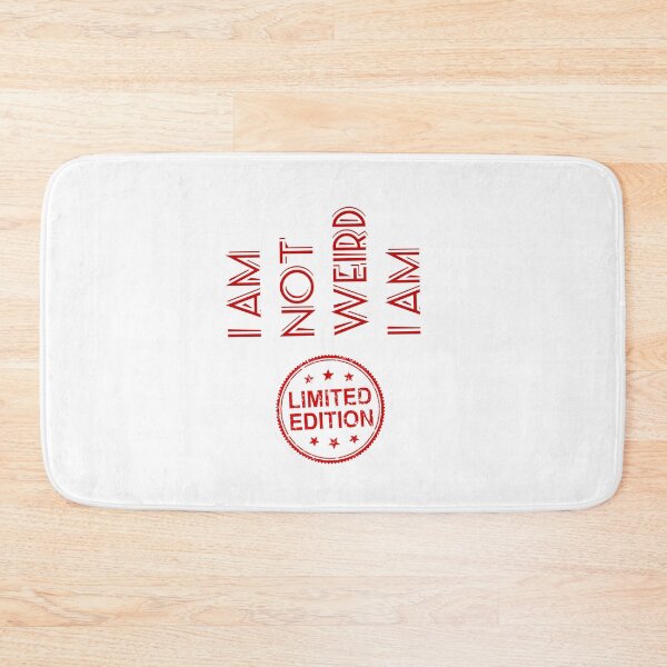 Item preview, I am not weird I am limited edition  designed and sold by ArtHeaven6.