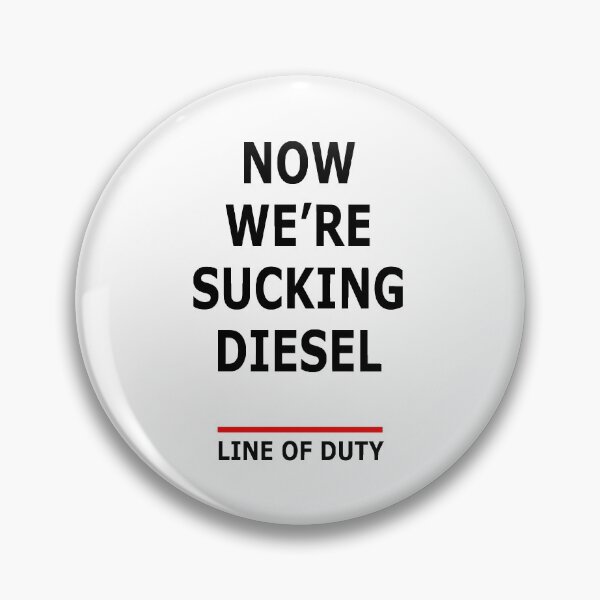 Item preview, Line Of Duty T-Shirts | Now We're Sucking Diesel designed and sold by pondemand.