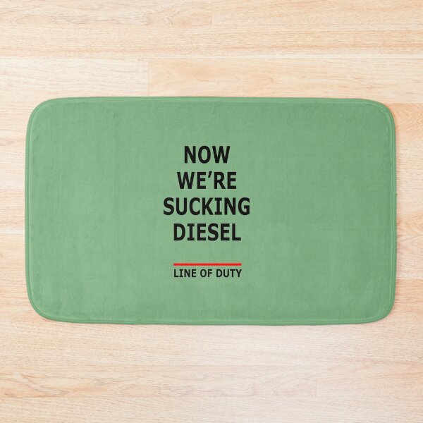 Item preview, Line Of Duty T-Shirts | Now We're Sucking Diesel designed and sold by pondemand.