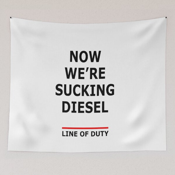 Item preview, Line Of Duty T-Shirts | Now We're Sucking Diesel designed and sold by pondemand.