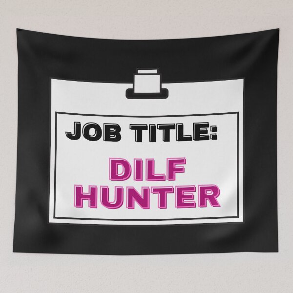 Item preview, Job Title: DILF Hunter designed and sold by CaitU.