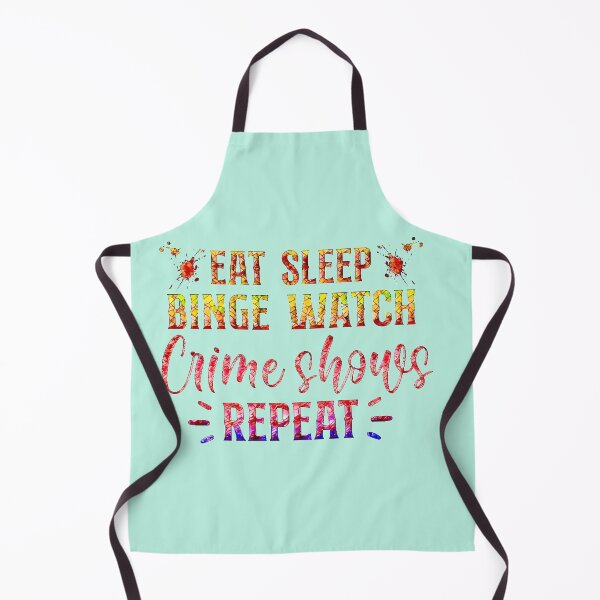 Item preview, Eat Sleep Binge Watch Crime Shows Repeat! - A super fun true crime design designed and sold by CristalleLisa.