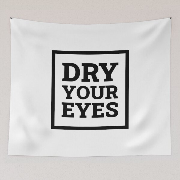 Item preview, Dry Your Eyes designed and sold by FilipeFerreira.