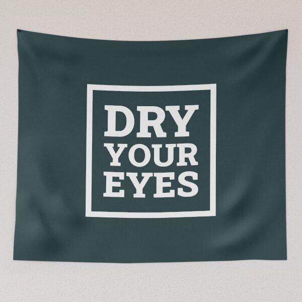 Item preview, Dry Your Eyes (Dark Green BG) designed and sold by FilipeFerreira.