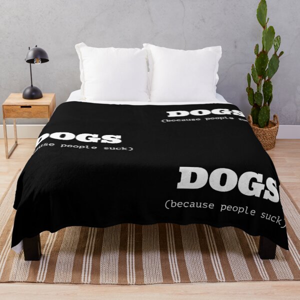 Item preview, Dogs (Because People Suck) designed and sold by yeeted17.