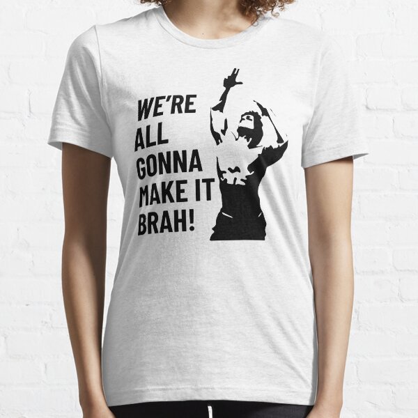 We Are All Gonna Make It Brah | Zyzz Essential T-Shirt