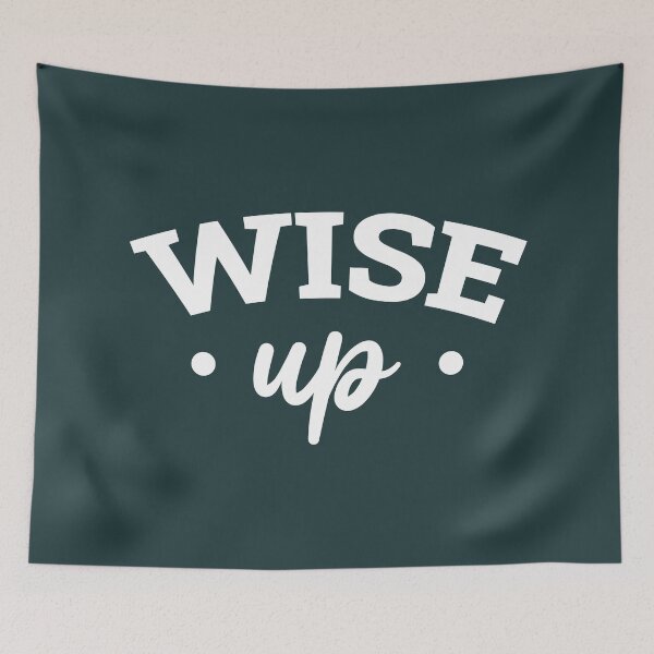 Item preview, Wise Up (Dark Green BG) designed and sold by FilipeFerreira.