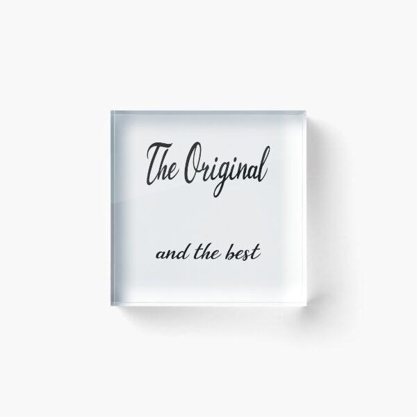 Item preview, The Original and The Best designed and sold by Aurorapod.