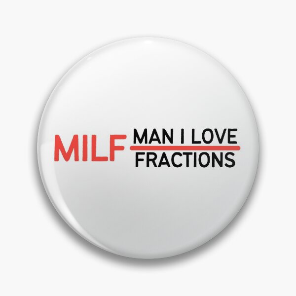 Item preview, MILF Man I Love Fractions | Maths Geek | Mathematician designed and sold by itsokaybyme.