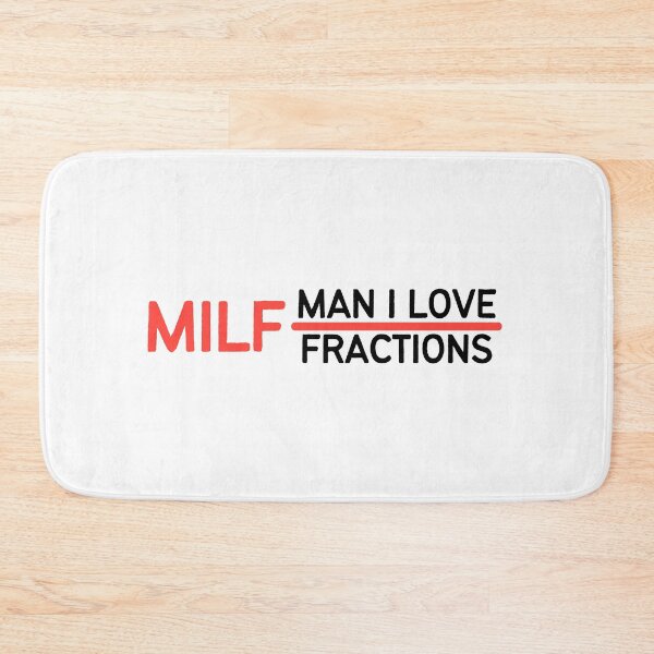 Item preview, MILF Man I Love Fractions | Maths Geek | Mathematician designed and sold by itsokaybyme.