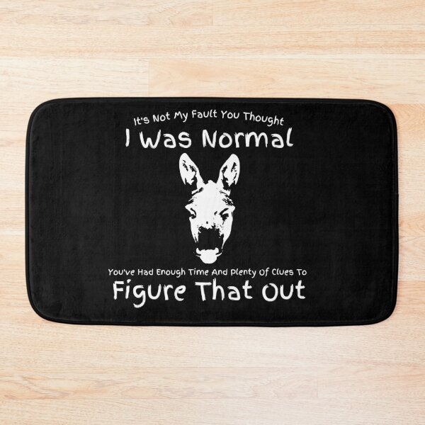 Item preview, Its Not My Fault You Thought I Was Normal designed and sold by Zenith-capitis.