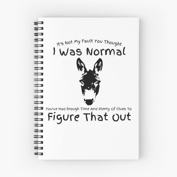 Item preview, Its Not My Fault You Thought I Was Normal designed and sold by Zenith-capitis.
