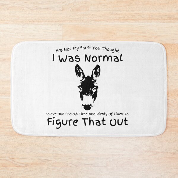 Item preview, Its Not My Fault You Thought I Was Normal designed and sold by Zenith-capitis.