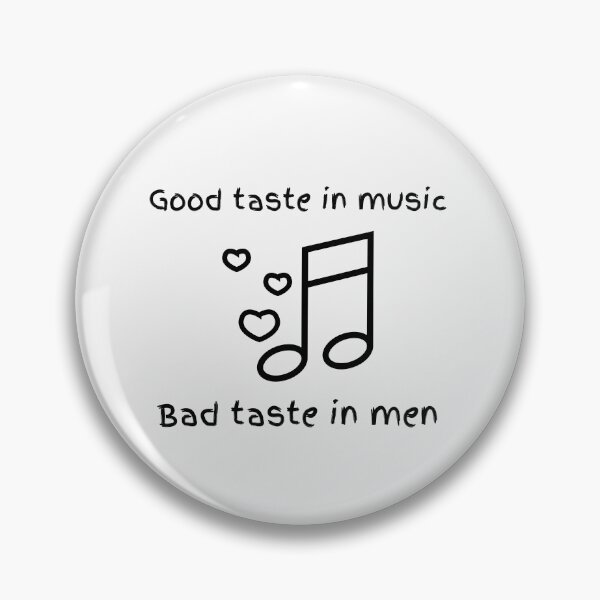 Item preview, Good Taste In Music Bad Taste In Men . For  Music Lovers designed and sold by Hab2.