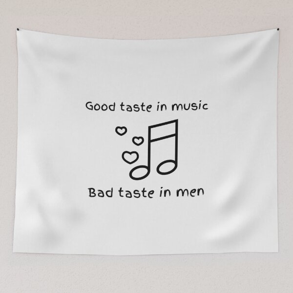 Item preview, Good Taste In Music Bad Taste In Men . For  Music Lovers designed and sold by Hab2.