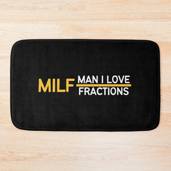 Item preview, MILF Man I Love Fractions | Maths Geek | Mathematician designed and sold by itsokaybyme.