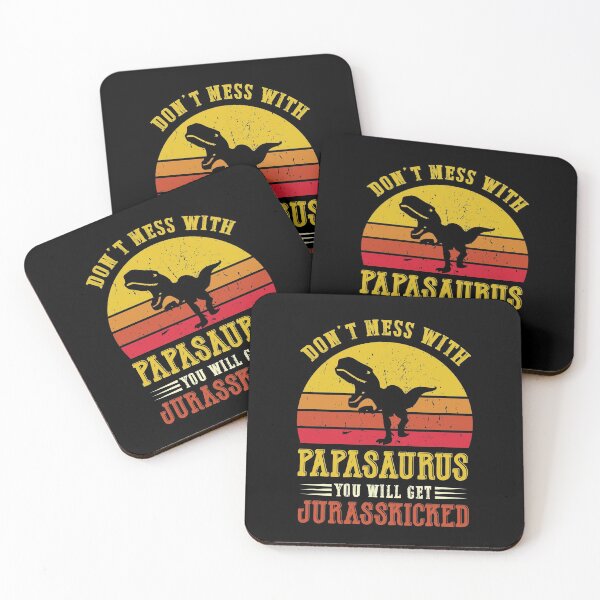 Item preview, Don't mess with papasaurus, you'll get jurasskicked c designed and sold by REApparelCo.