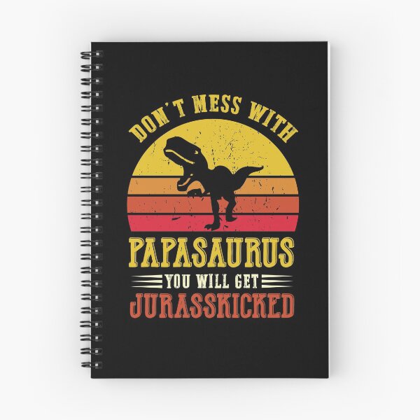 Item preview, Don't mess with papasaurus, you'll get jurasskicked c designed and sold by REApparelCo.