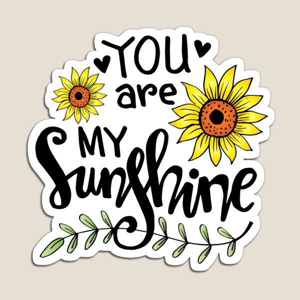 Item preview, You Are My Sunshine, You Are My Sunshine designed and sold by graphic-genie.