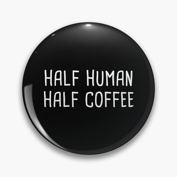 Item preview, Half Human Half Coffee (Black) designed and sold by quoteedesigns.