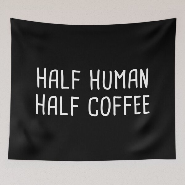 Item preview, Half Human Half Coffee (Black) designed and sold by quoteedesigns.