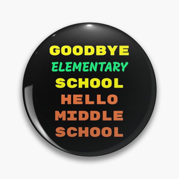 Item preview, Goodbye elementary school. Hello middle school designed and sold by basileiossav.