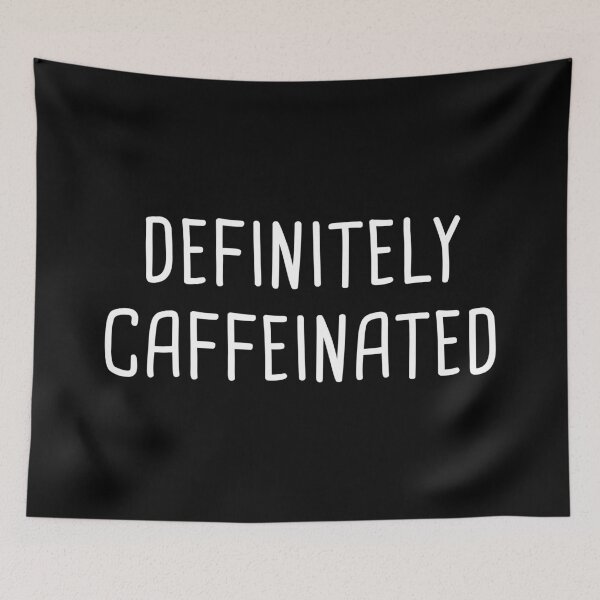 Item preview, Definitely Caffeinated (Black) designed and sold by quoteedesigns.