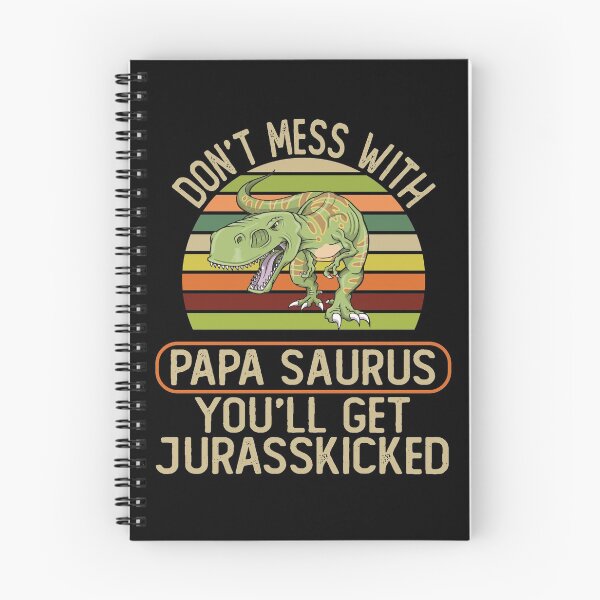 Item preview, Don't mess with papasaurus, you'll get jurasskicked g designed and sold by REApparelCo.