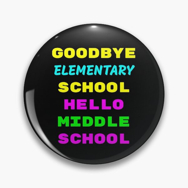 Item preview, Goodbye elementary school. Hello middle school designed and sold by basileiossav.