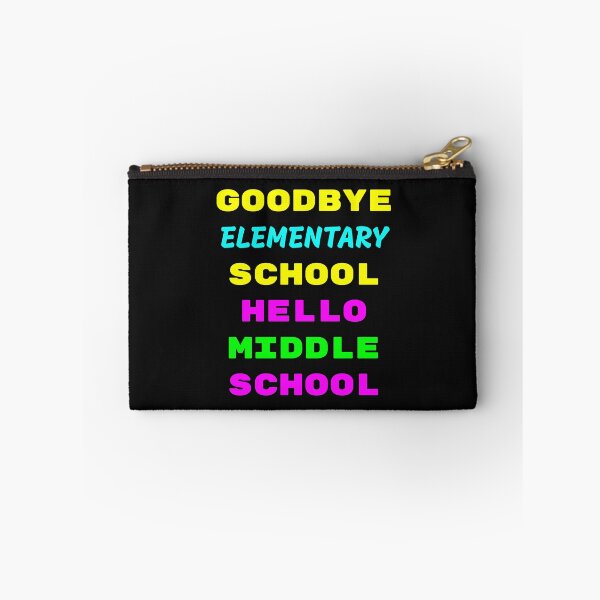Item preview, Goodbye elementary school. Hello middle school designed and sold by basileiossav.