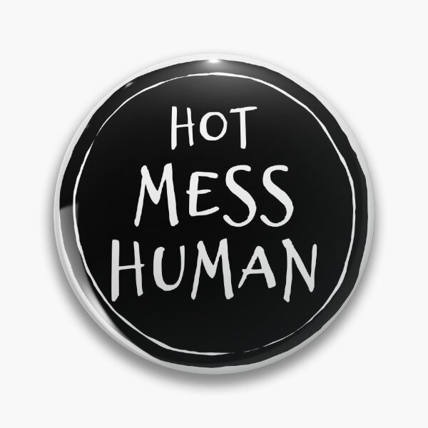 Item preview, Hot Mess Human - affirmation inspiration designed and sold by thephoenixsoul.