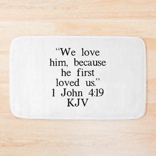 Item preview, 1 John 4:19 KJV designed and sold by IBMClothing.