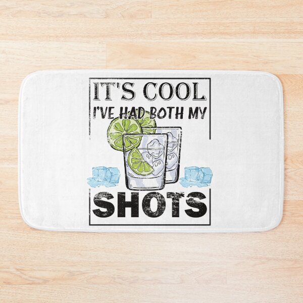 Item preview, It's Cool I've Had Both My Shots designed and sold by wanasak.