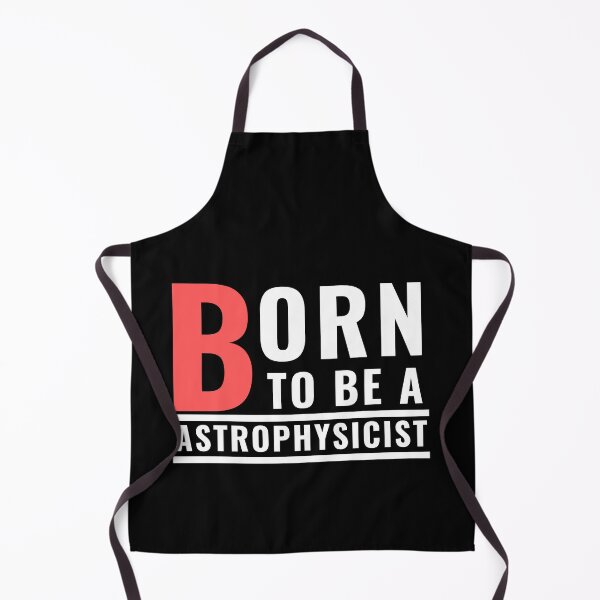 Item preview, Born to be a Astrophysicist designed and sold by Oreo2020 Creations.
