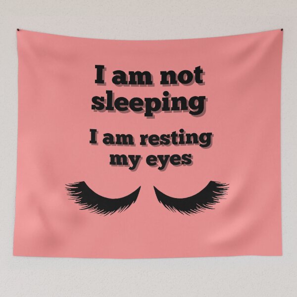 Item preview, I am not sleeping, I am resting my eyes.  designed and sold by Bossmommy84.