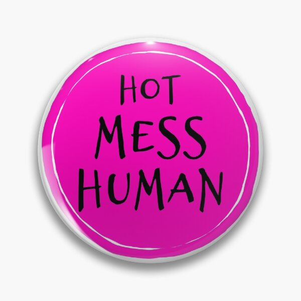 Item preview, Hot Mess Human PINK - affirmation inspiration designed and sold by thephoenixsoul.