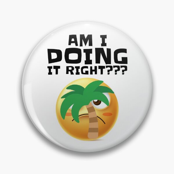 Item preview, Funny Face Palm, Am I Doing It Right? designed and sold by Maria Garcia.