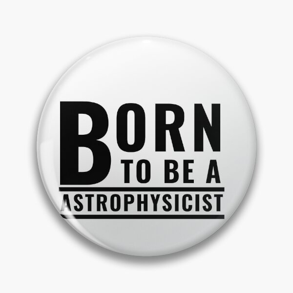 Item preview,   Born to be a Astrophysicist designed and sold by Oreo2020 Creations.